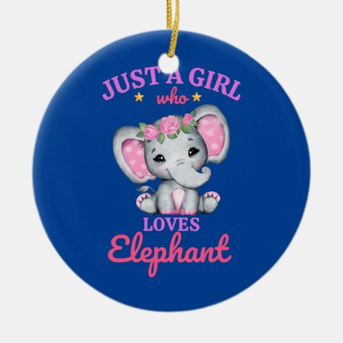 Just a Girl Who Loves Elephants Elephant Lover Ceramic Ornament