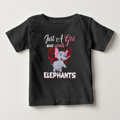 Just A Girl Who Loves Elephants Gifts Baby T_Shirt