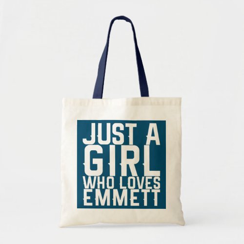 Just A Girl Who Loves Emmett  Tote Bag