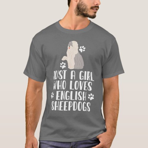 Just A Girl Who Loves English Sheepdogs T_Shirt
