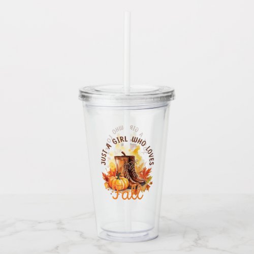 Just A Girl Who Loves Fall Acrylic Tumbler