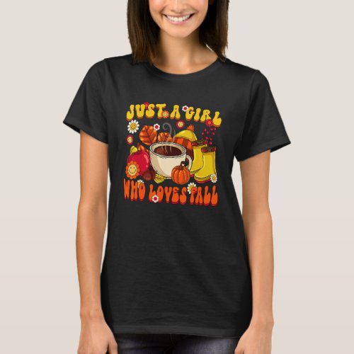 Just A Girl Who Loves Fall Autumn Coffee Thanksgiv T_Shirt