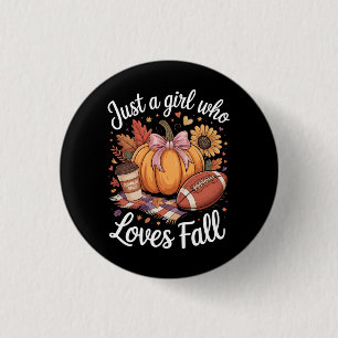 Just a Girl who loves Fall Button