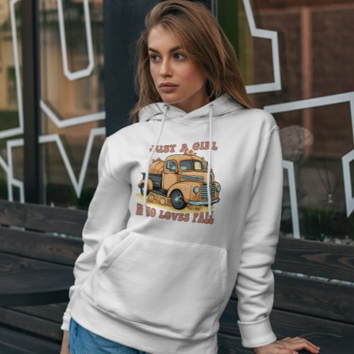 Just A Girl Who Loves Fall Fall Vibe Thanksgiving Hoodie