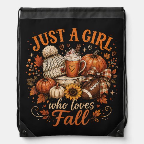 Just A Girl Who Loves Fall Football Pumpkin Spice Drawstring Bag