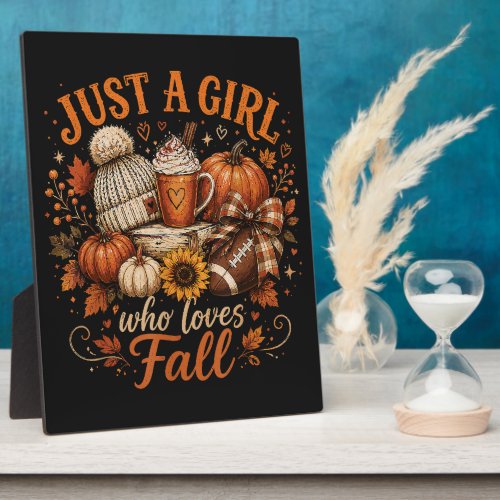 Just A Girl Who Loves Fall Football Pumpkin Spice Plaque