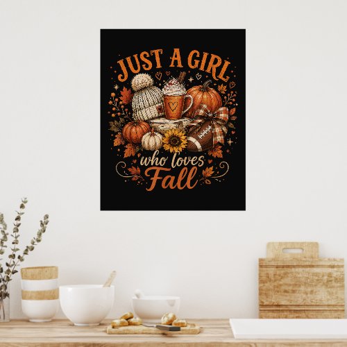 Just A Girl Who Loves Fall Football Pumpkin Spice Poster