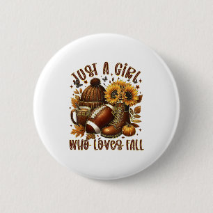 Just A Girl Who Loves Fall Football Sunflower Autu Button