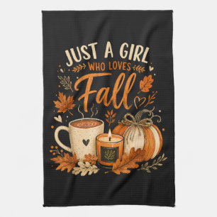Just A Girl Who Loves Fall Kitchen Towel