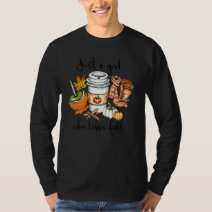 Just A Girl Who Loves Fall Pumpin Spice Latte Autu T-Shirt