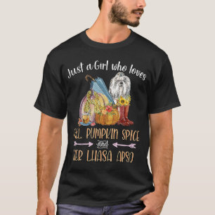 Just A Girl Who Loves Fall Pumpkin Spice and her L T-Shirt