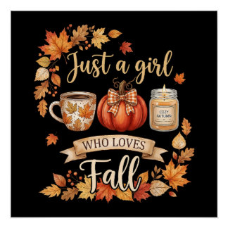 Just A Girl Who Loves Fall Season Coffee Autumn Poster