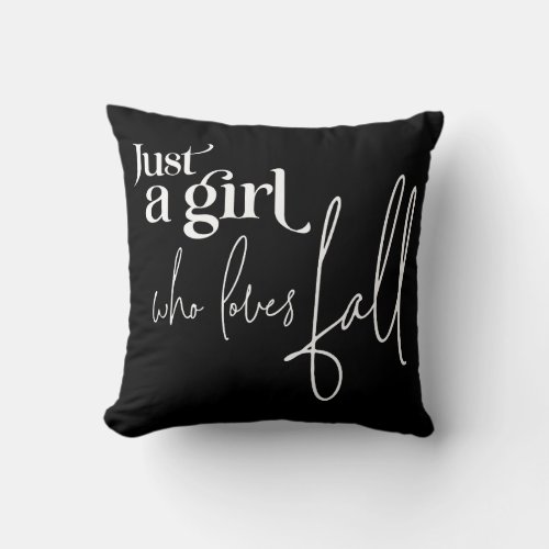 Just a Girl Who Loves Fall Throw Pillow
