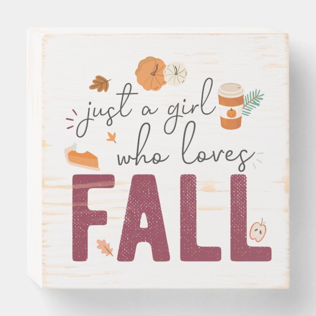 Just A Girl Who Loves Fall Wood Sign (Front Horizontal)