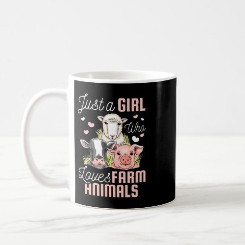 Just a girl who loves farm animals coffee mug