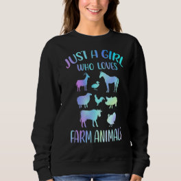 Just A Girl Who Loves Farm Animals  Cows Pigs Goat Sweatshirt