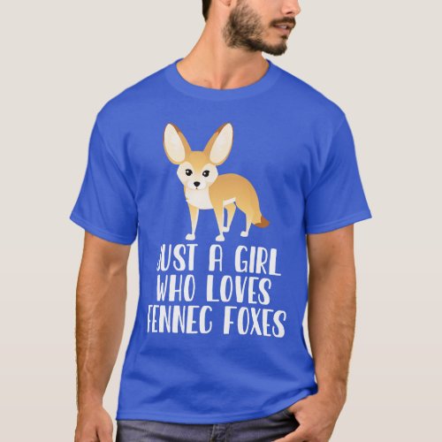 Just A Girl Who Loves Fennec Foxes T_Shirt