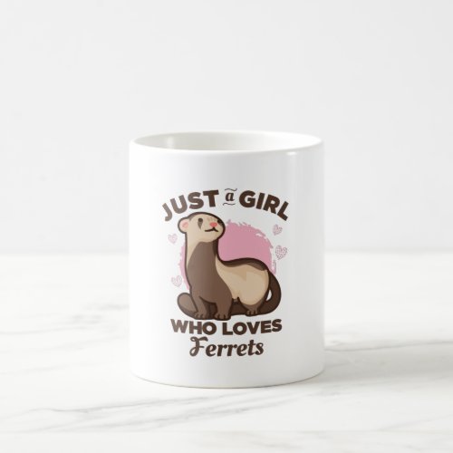 Just a Girl who Loves Ferrets Coffee Mug
