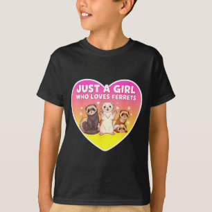 Just A Girl Who Loves Ferrets Cute Owner Pet Lover T-Shirt