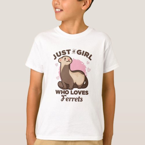 Just a Girl who Loves Ferrets T_Shirt