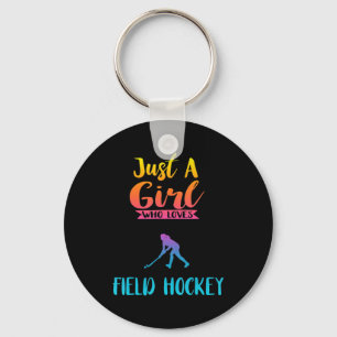 Just A Girl Who Loves Field Hockey Field Hockey G Keychain