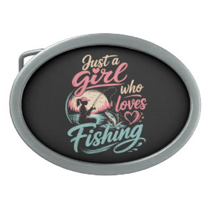 Just A Girl Who Loves Fishing Belt Buckle