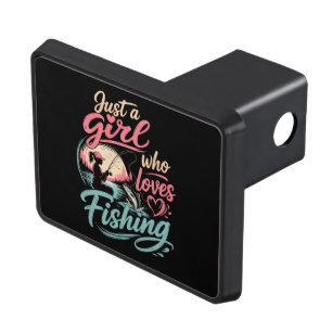 Just A Girl Who Loves Fishing Hitch Cover