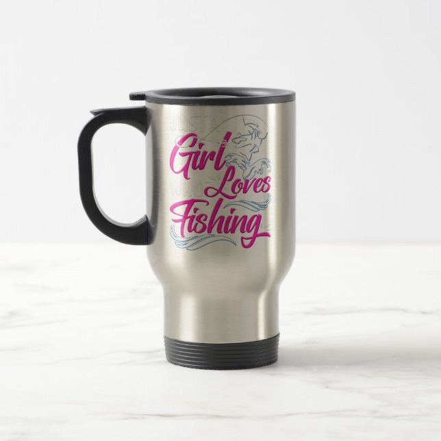 Just a Girl Who Loves Fishing Travel Mug (Left)