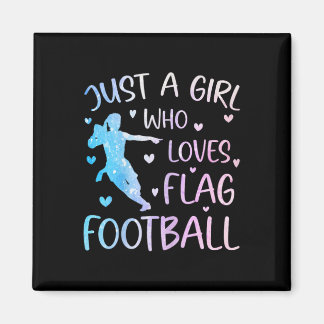 Just A Girl Who Loves Flag Football Funny Saying S Magnet