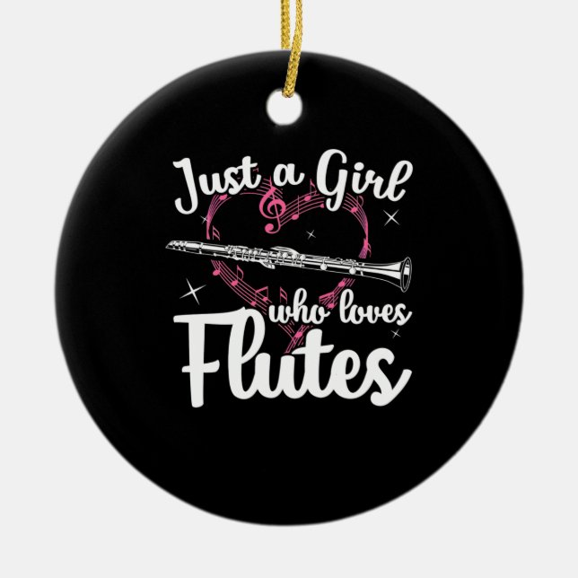 Just A Girl Who Loves Flutes Ceramic Ornament (Front)