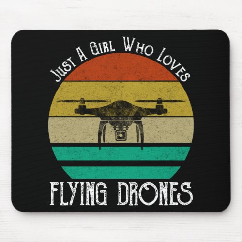Just A Girl Who Loves Flying Drones Mouse Pad