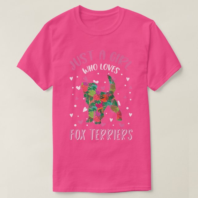 Just a girl who loves Fo Terriers Fo Terrier Girl  T-Shirt (Design Front)