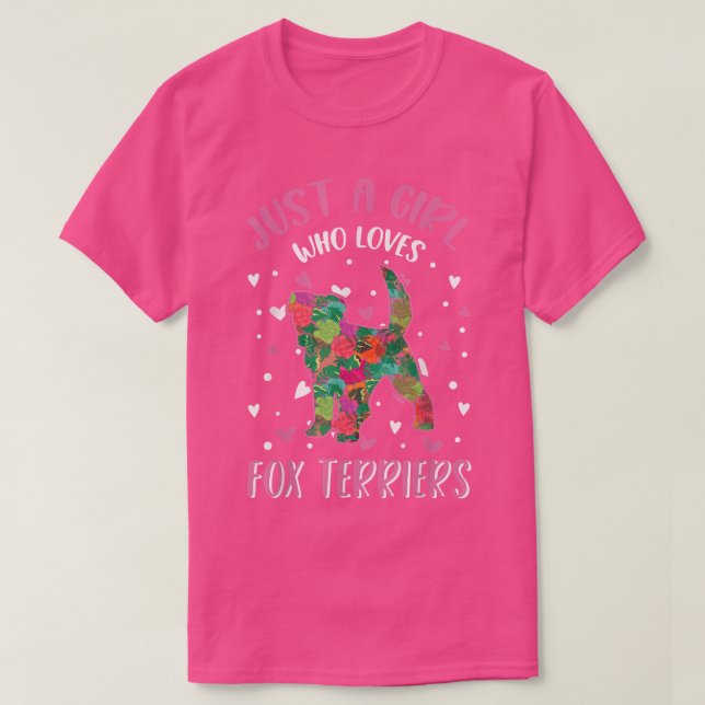 Just a girl who loves Fo Terriers Fo Terrier Girl  T-Shirt (Design Front)