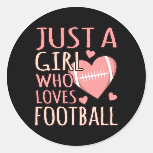 Just A Girl Who Loves Football Player Coach Game Classic Round Sticker