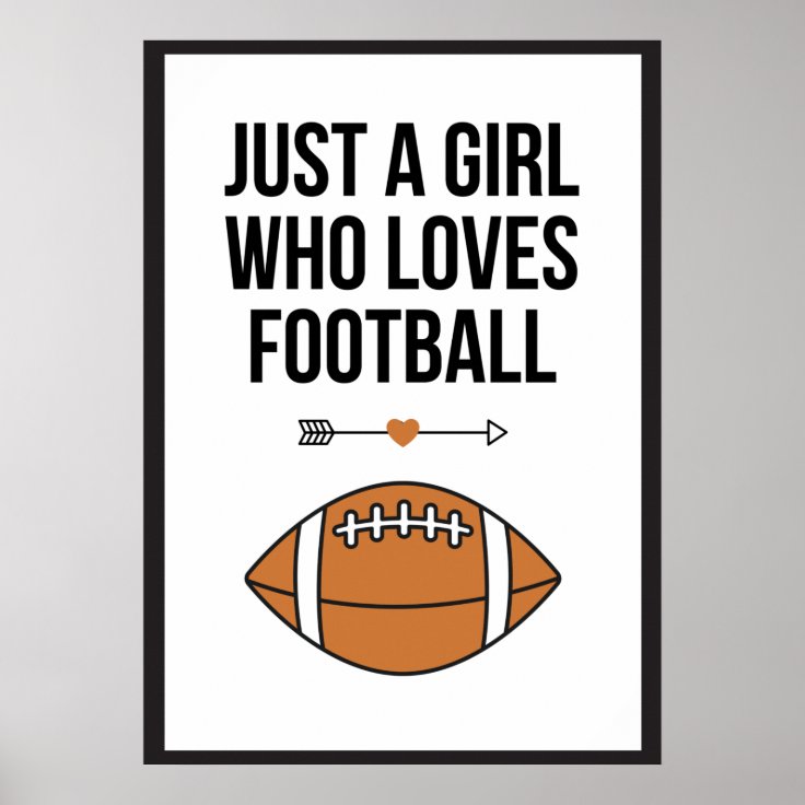 Just A Girl Who Loves Football Sporty Athlete Team Poster Zazzle