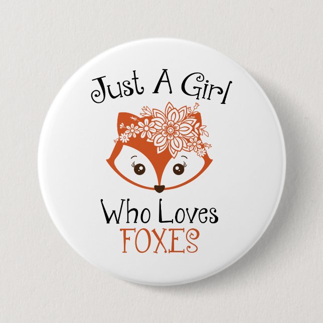 Just A Girl Who Loves Foxes Button (Front)