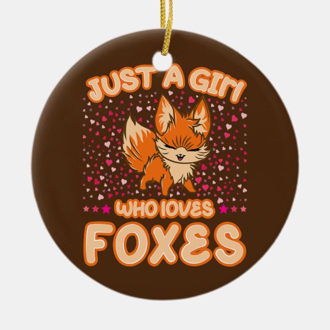 Just a Girl who loves Foxes Cute Heart Fox Fox Ceramic Ornament (Front)