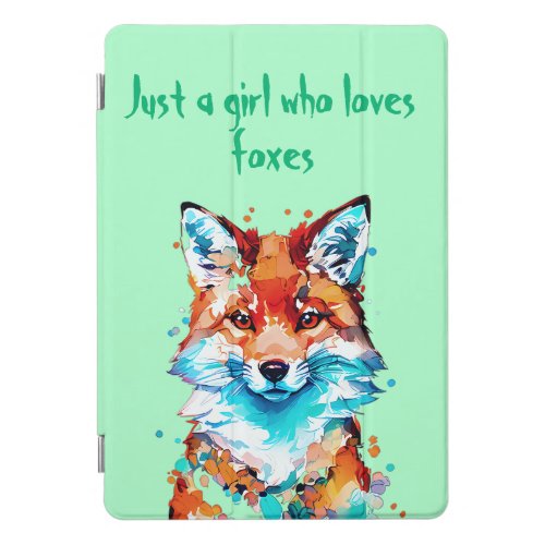 Just a Girl Who Loves Foxes iPad Pro Cover