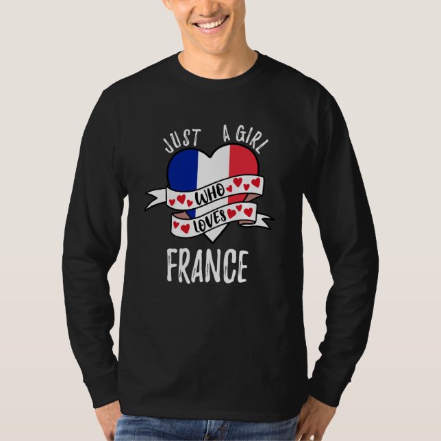 Just A Girl Who Loves France T-Shirt (Front)