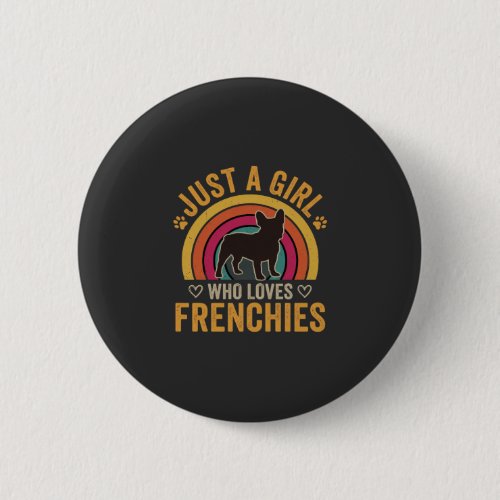 Just A Girl Who Loves Frenchies Retro Dog_1 Button