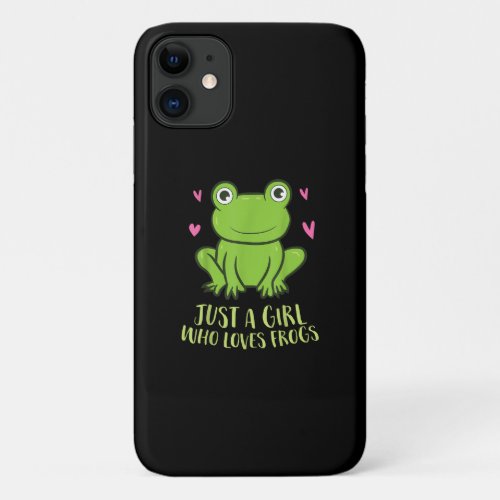 Just A Girl Who Loves Frogs  Cute Frog Girl Gifts iPhone 11 Case