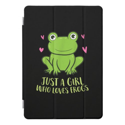 Just A Girl Who Loves Frogs  Cute Frog Girl Gifts iPad Pro Cover