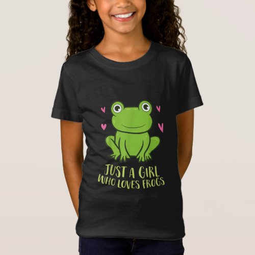 Just A Girl Who Loves Frogs  Cute Frog Girl Gifts T_Shirt