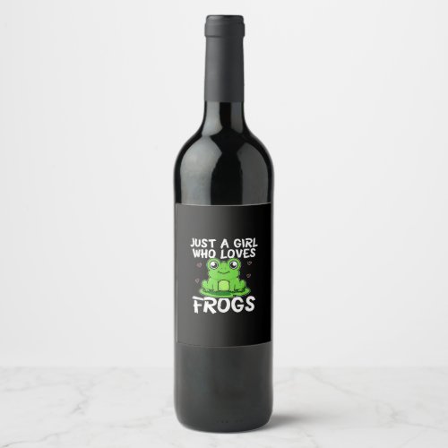 Just A Girl Who Loves Frogs  Cute Green Frog Gift Wine Label