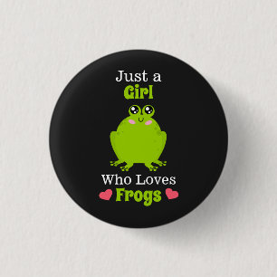 Just A Girl Who Loves Frogs Frog Lover Button