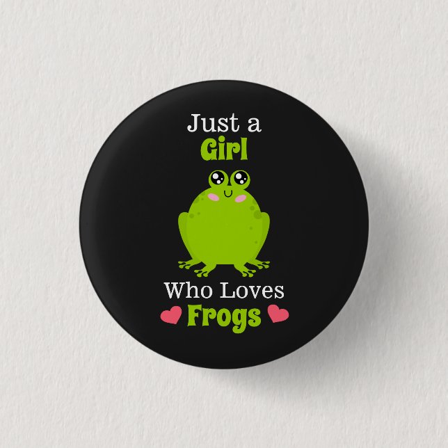 Just A Girl Who Loves Frogs Frog Lover Button (Front)