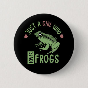 Just a girl who loves frogs Frog lover gifts Button