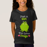 Just A Girl Who Loves Frogs Frog Lover