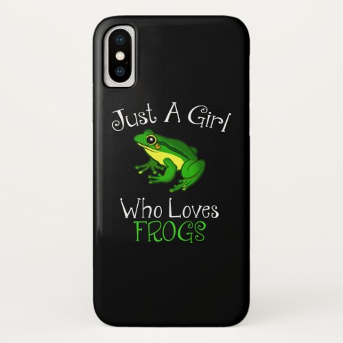 Just A Girl Who Loves Frogs Funny Frog Lover iPhone X Case