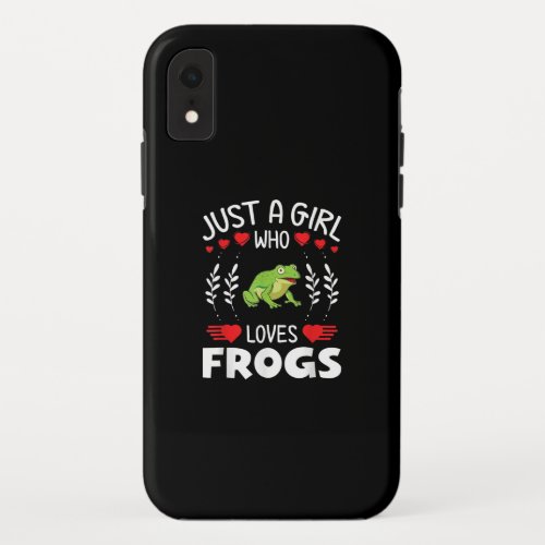 Just A Girl Who Loves Frogs  Funny Frog Lovers iPhone XR Case